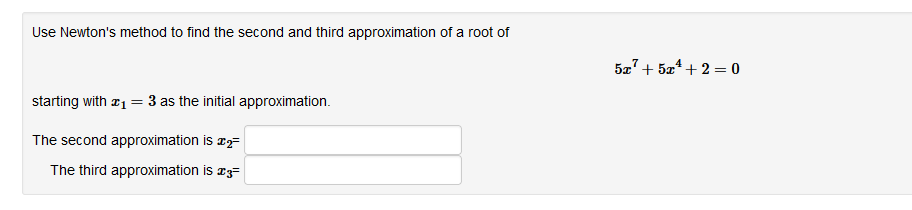 Solved Use Newton's method to find the second and third | Chegg.com