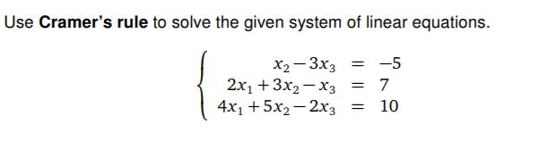 Solved Use Cramer's rule to solve the given system of linear | Chegg.com