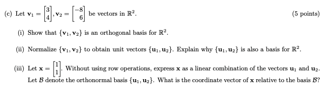 Solved (c) Let v1=[34],v2=[−86] be vectors in R2. (5 points) | Chegg.com