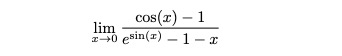 Solved limx→0cos(x)-1esin(x)-1-x | Chegg.com