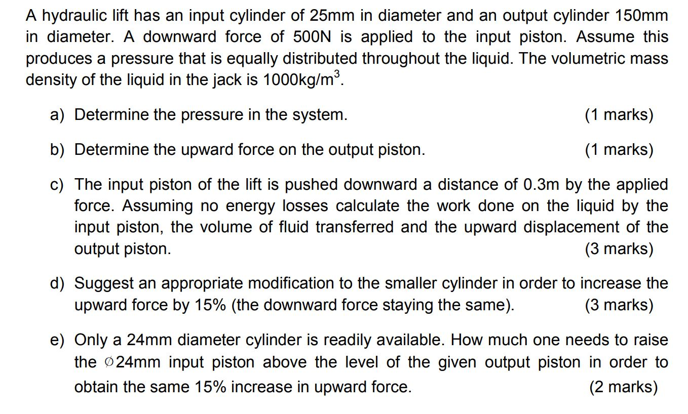 Solved A hydraulic lift has an input cylinder of 25mm in | Chegg.com