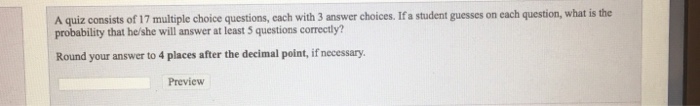 Solved A quiz consiss of 17 multiple choice questions, cach | Chegg.com