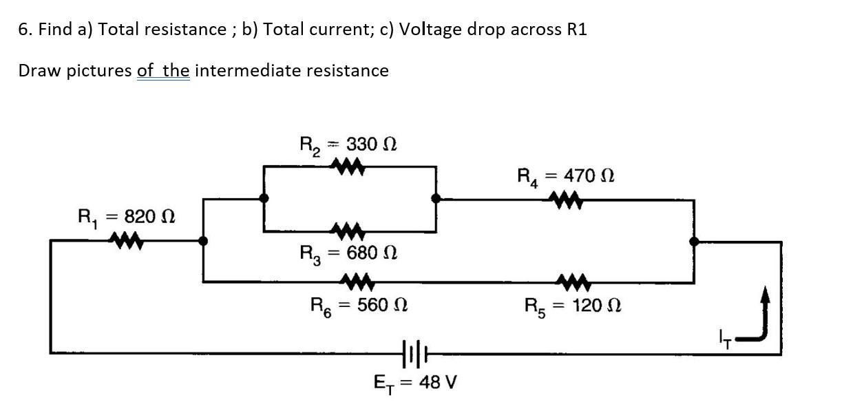 Solved 6. Find A) Total Resistance ; B) Total Current; C) | Chegg.com