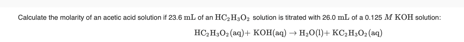 Solved Calculate the molarity of an acetic acid solution if | Chegg.com