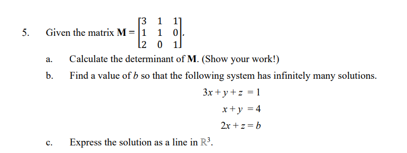 Solved Given the matrix M=⎣⎡312110101⎦⎤. a. Calculate the | Chegg.com