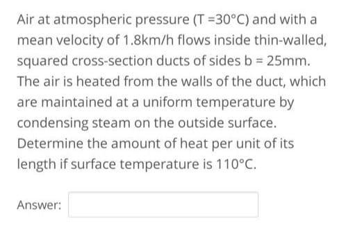 Solved Air at atmospheric pressure (T=30°C) and with a mean | Chegg.com