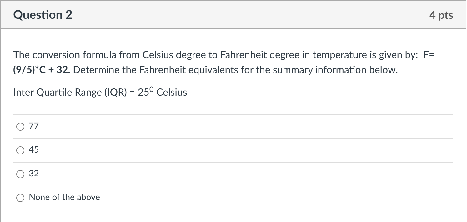 Solved Question 2 4 pts The conversion formula from Celsius | Chegg.com