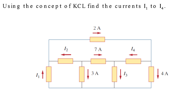 Solved Using the concept of KCL find the currents I, to 14. | Chegg.com