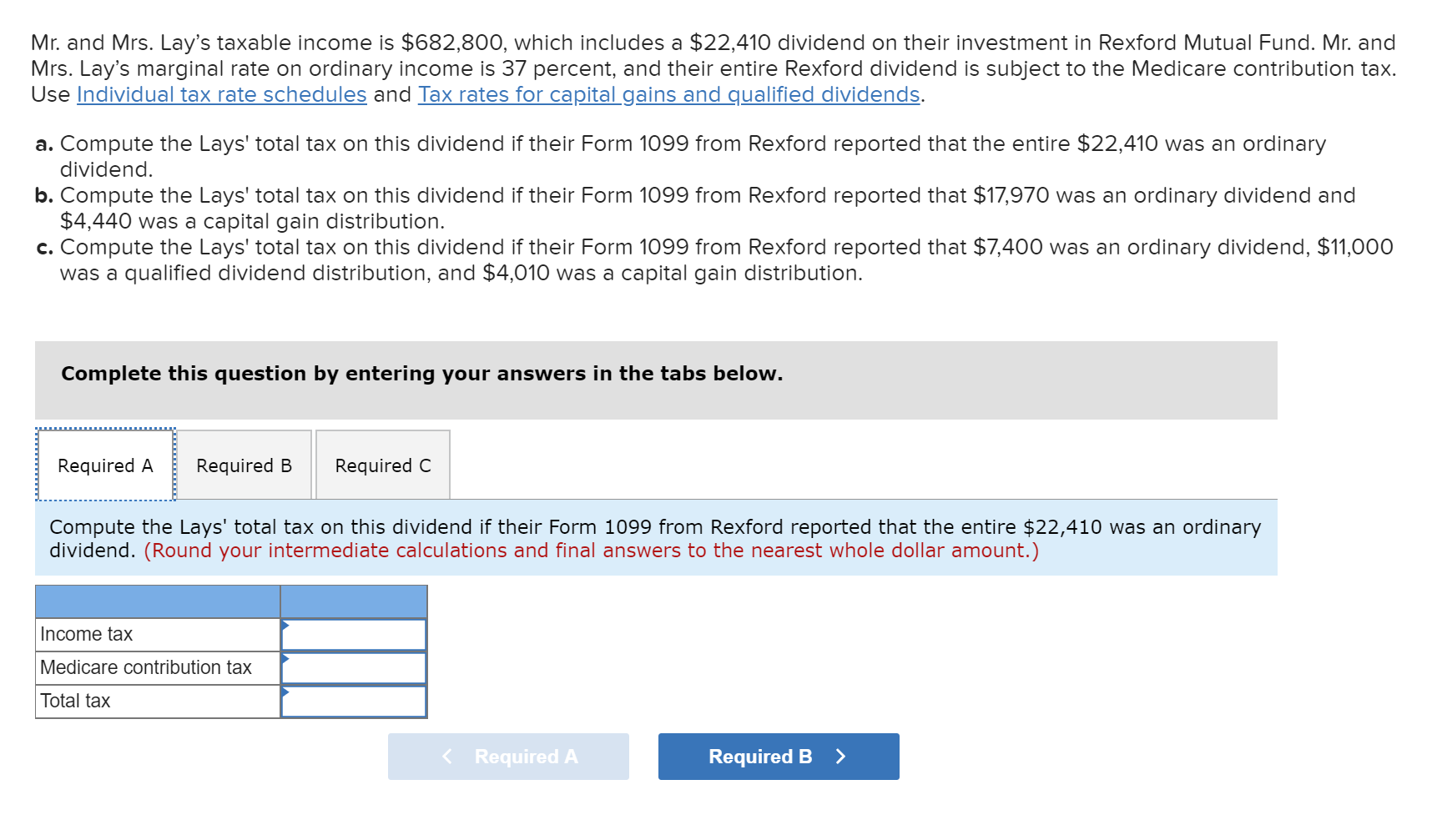Solved Mr. and Mrs. Lay's taxable is 682,800, which