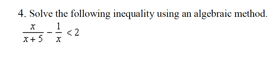Solved 4. Solve the following inequality using X 1