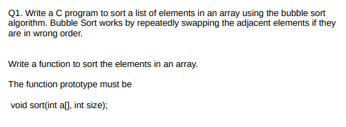 Solved Q1. Write A C Program To Sort A List Of Elements In | Chegg.com