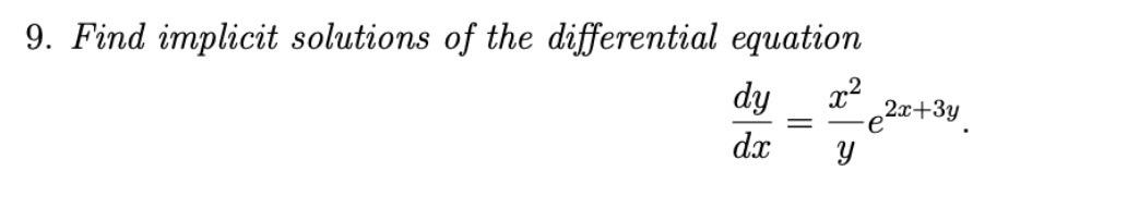 Solved 9. Find implicit solutions of the differential | Chegg.com