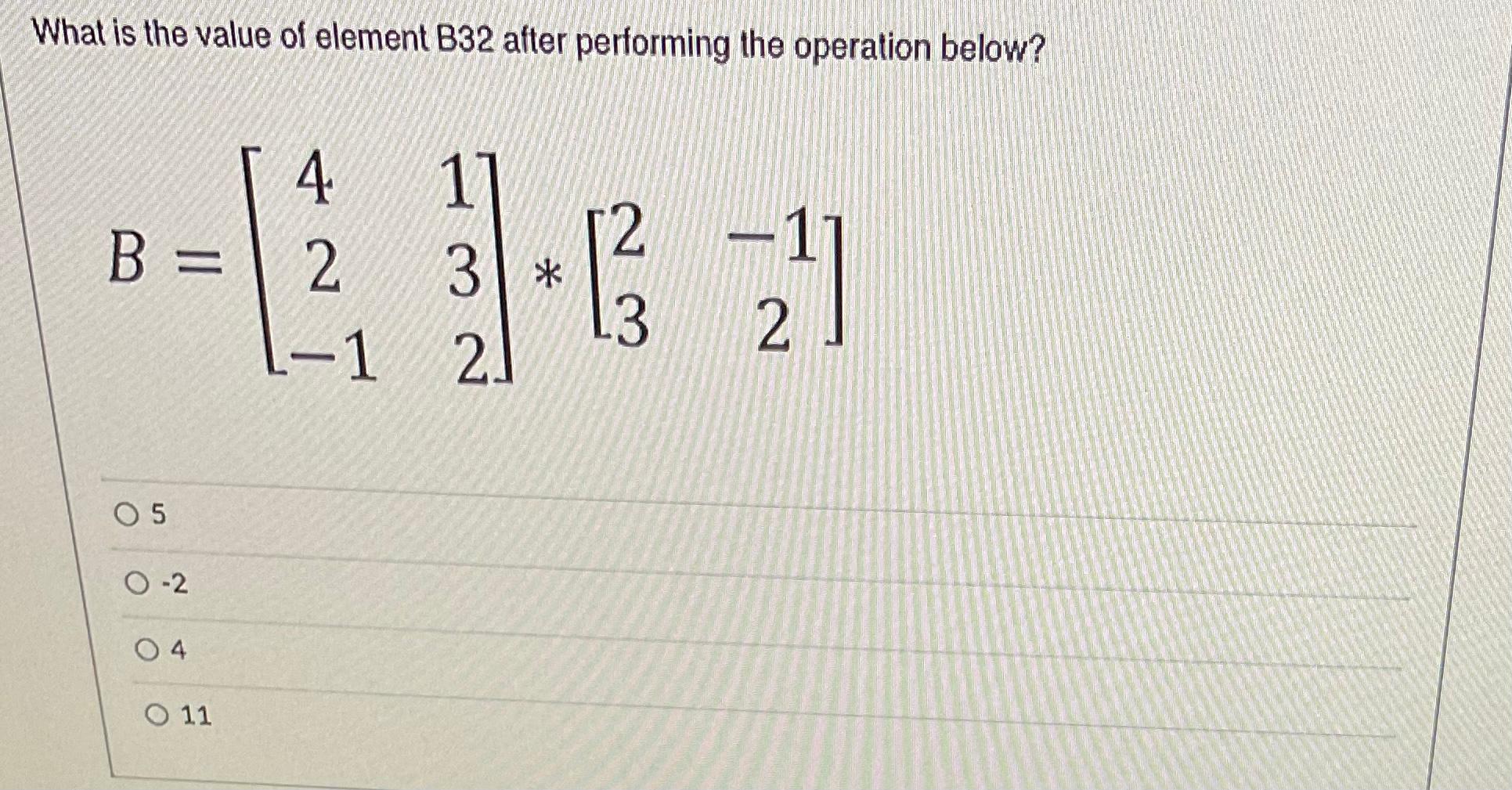 solved-what-is-the-value-of-element-b32-after-performing-the-chegg