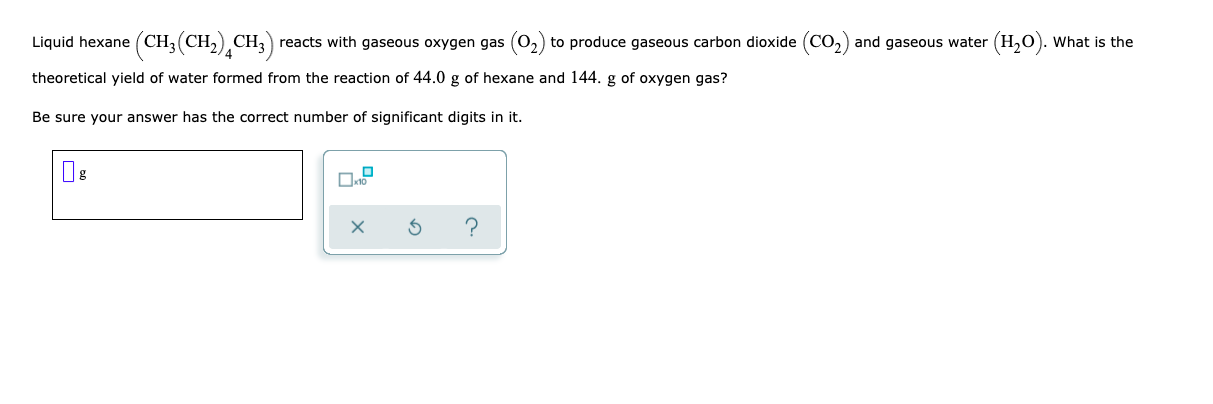 Solved Liquid hexane (CH3(CH2), CH3) reacts with gaseous | Chegg.com