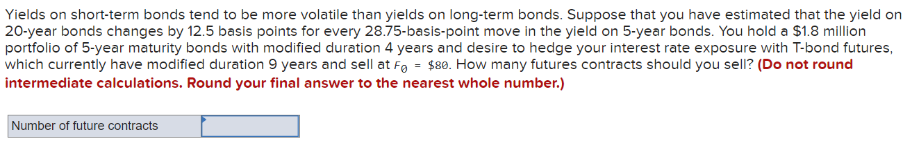 Yields On Short-term Bonds Tend To Be More Volatile | Chegg.com