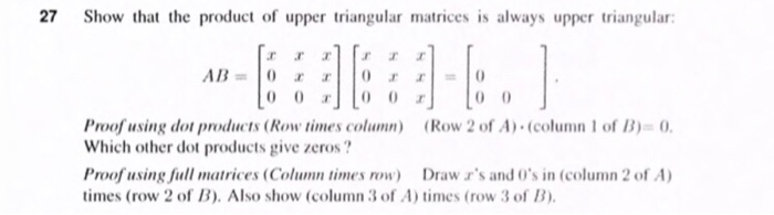 Solved 27 Show that the product of upper triangular matrices | Chegg.com
