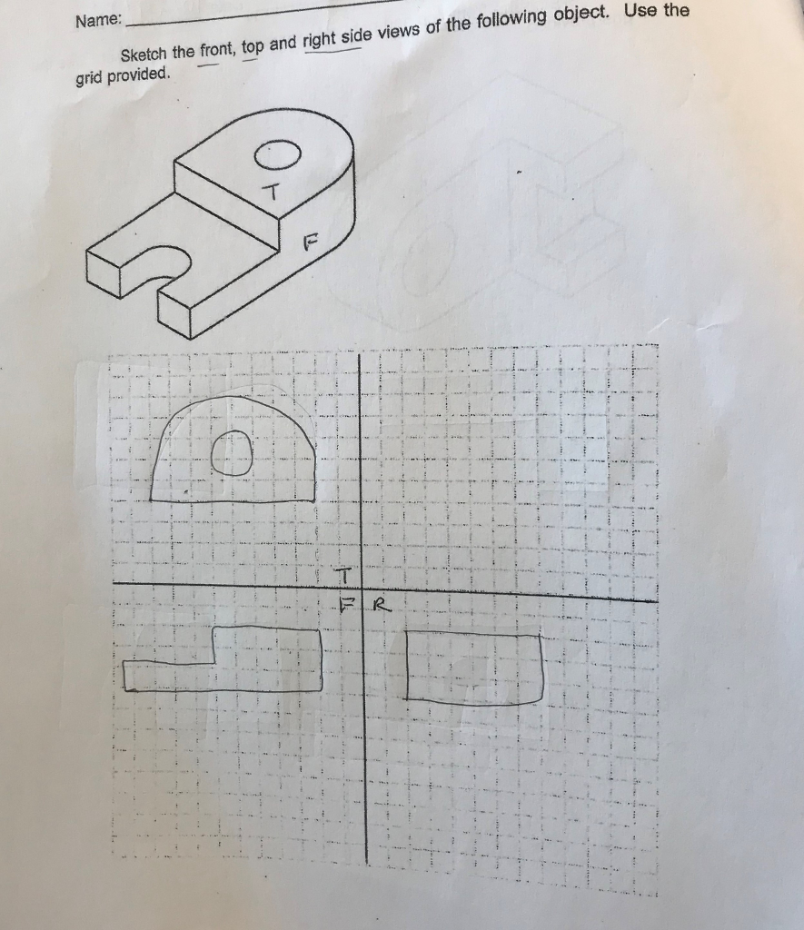 Solved Sketch the front, top and right side views of the | Chegg.com