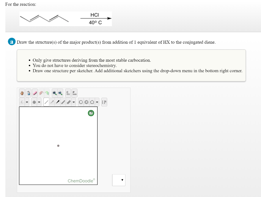 Solved For the reaction: HCI 40° C Draw the structure(s) of | Chegg.com