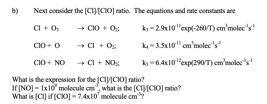 b) Next consider the [Cl]/[CIO] ratio. The equations | Chegg.com