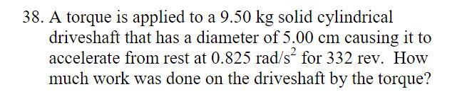 Solved 38. A torque is applied to a 9.50 kg solid | Chegg.com