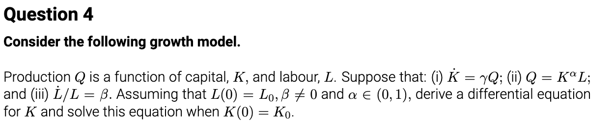 Solved Question 4 Consider the following growth model. | Chegg.com