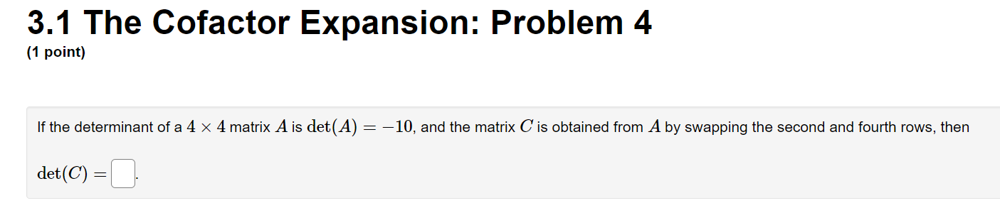 Solved 3.1 The Cofactor Expansion: Problem 4 (1 point) If | Chegg.com