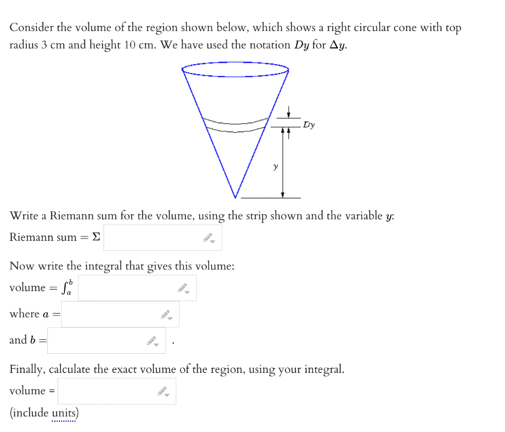 Consider the volume of the region shown below, which shows a right circular cone with top radius \( 3 \mathrm{~cm} \) and hei