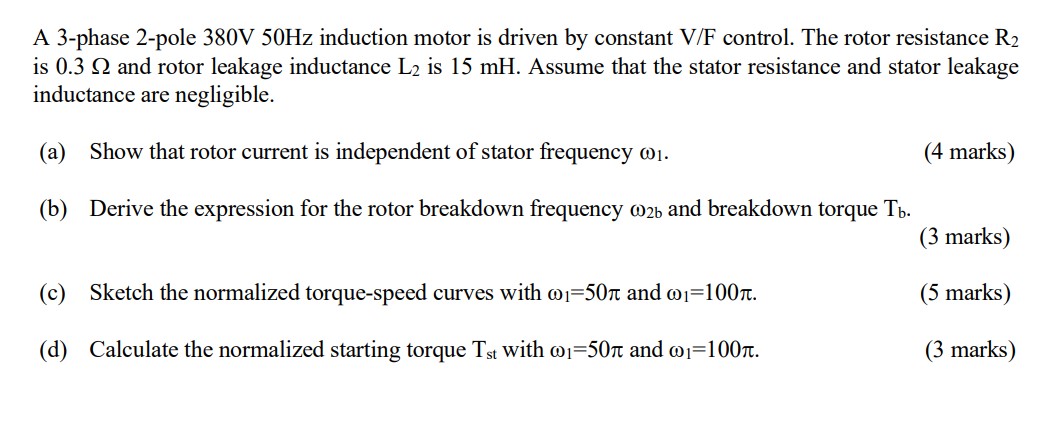 Solved A 3-phase 2-pole 380 V50 Hz induction motor is driven | Chegg.com