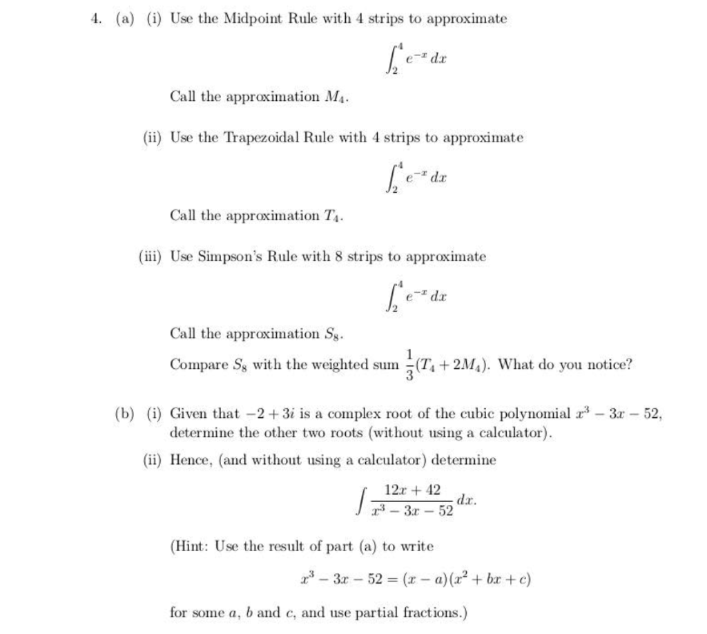 Solved 4. (a) (i) Use the Midpoint Rule with 4 strips to | Chegg.com