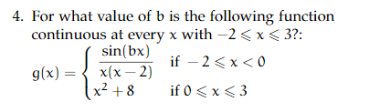 Solved 4. For What Value Of B Is The Following Function | Chegg.com