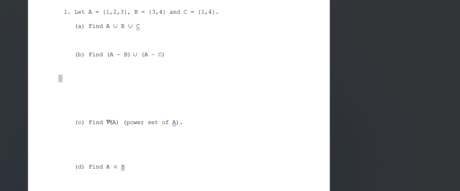 Solved 1. Let A={1,2,3},B={3,4} And C={1,4}. (a) Find A∪B∪C | Chegg.com