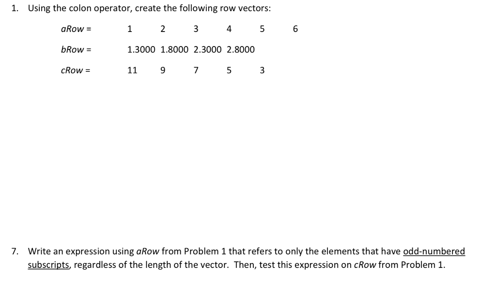 Solved 1. Using the colon operator create the following row