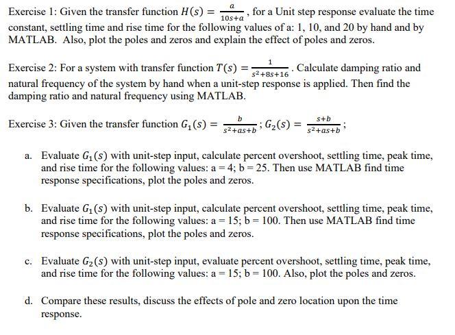 Solved Exercise 1: Given the transfer function H(s) = 10s+a | Chegg.com