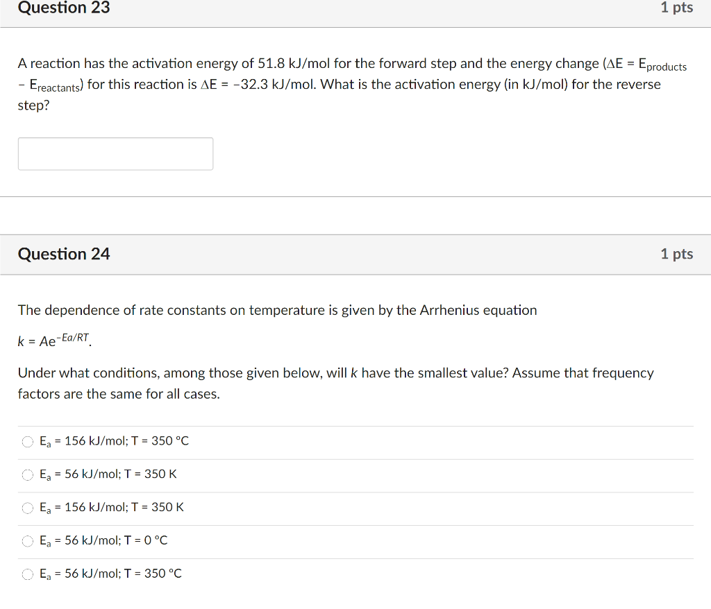 Solved Question 23 1 Pts A Reaction Has The Activation En Chegg Com