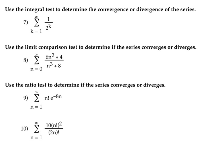 Solved Use the integral test to determine the convergence or | Chegg.com