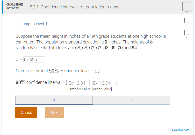 Solved CHALLENGE ACTIVITY 5.2.1: Confidence intervals for | Chegg.com
