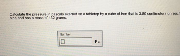 solved-calculate-the-pressure-in-pascals-exerted-on-a-chegg