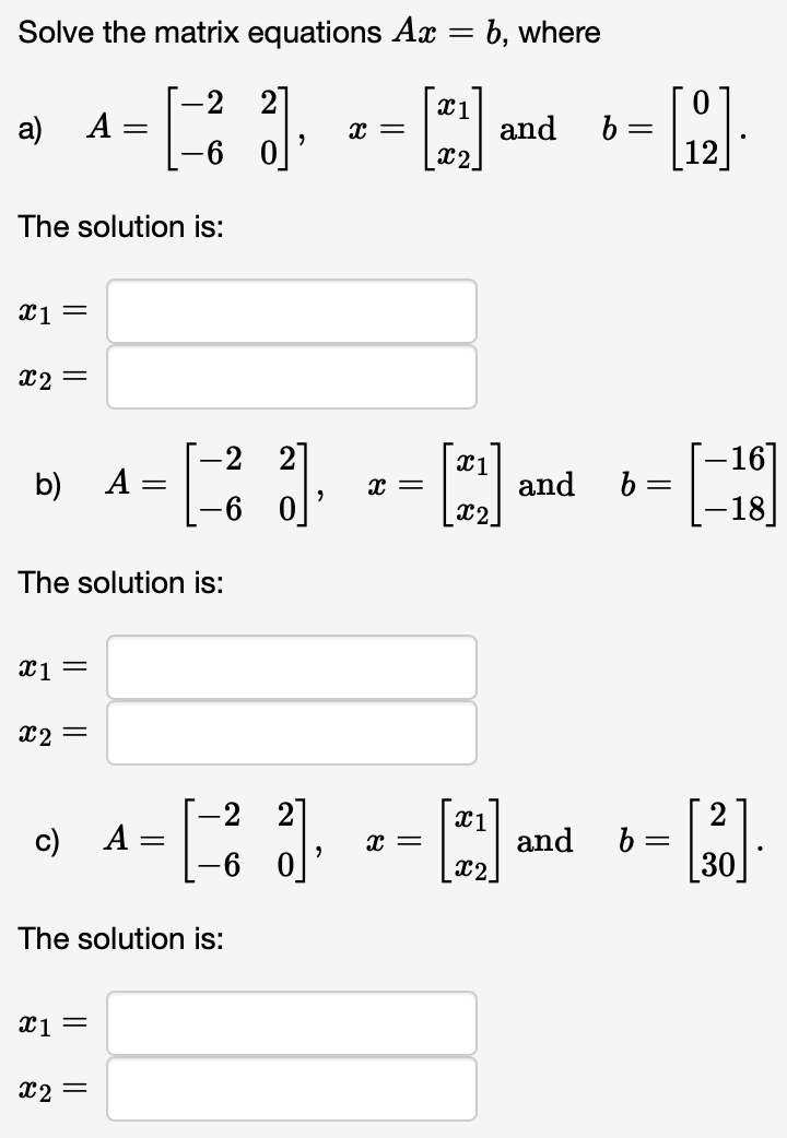 Solved Solve The Matrix Equations Ax=b, Where A) | Chegg.com