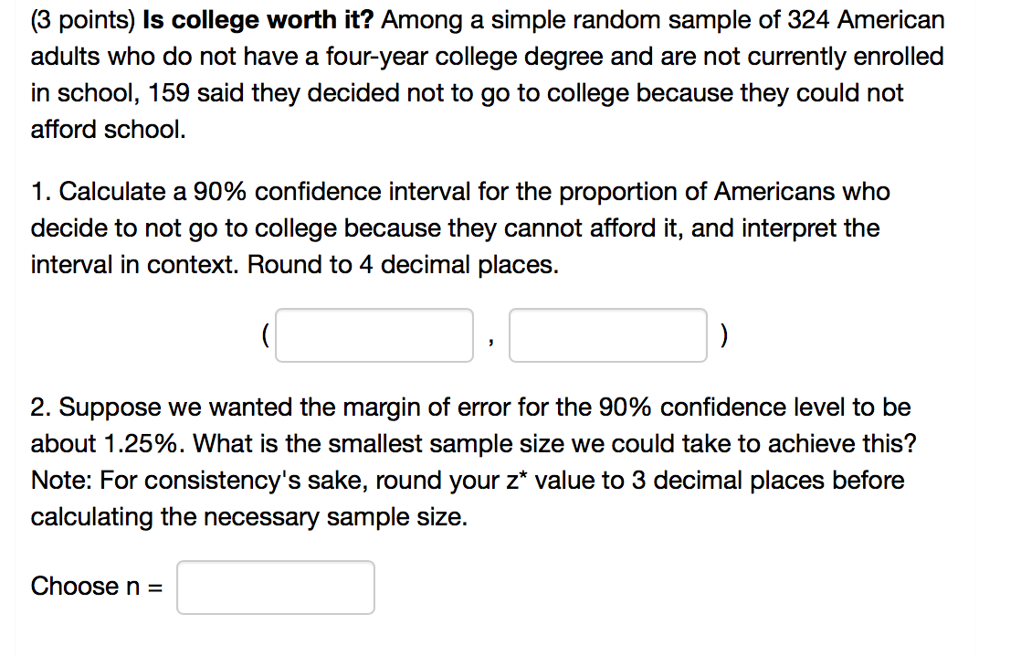 Solved (3 points) Is college worth it? Among a simple random | Chegg.com