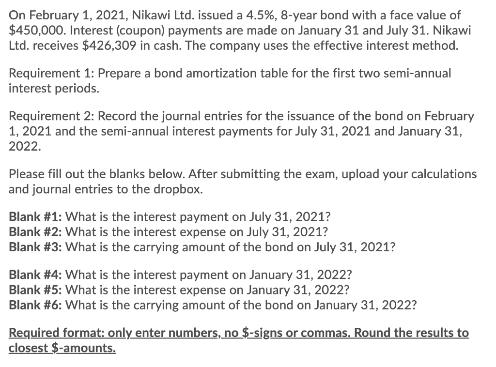 Solved On February 1, 2021, Nikawi Ltd. issued a 4.5