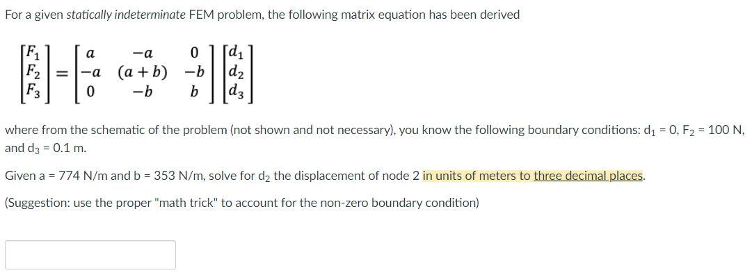 Solved For a given statically indeterminate FEM problem, the | Chegg.com