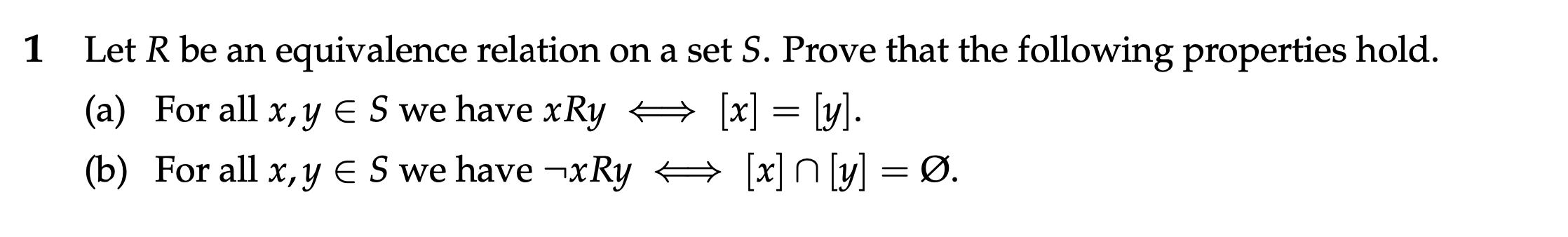 Solved 1 Let R be an equivalence relation on a set S. Prove | Chegg.com