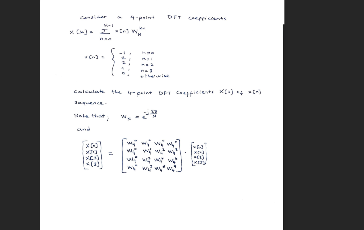 Solved X[k] X[n]n 0∑n−1x[n]wnkn ⎩⎨⎧−1 2 2 1 0 N 0n 1n 2n 3