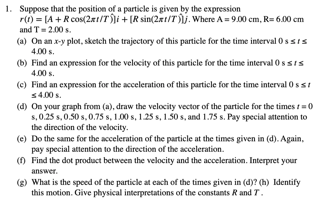 Solved 1 Suppose That The Position Of A Particle Is Give Chegg Com