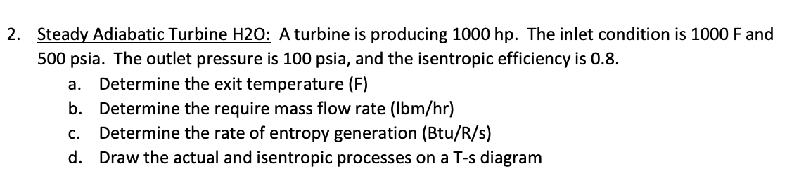 Solved 2. Steady Adiabatic Turbine H2O: A Turbine Is | Chegg.com