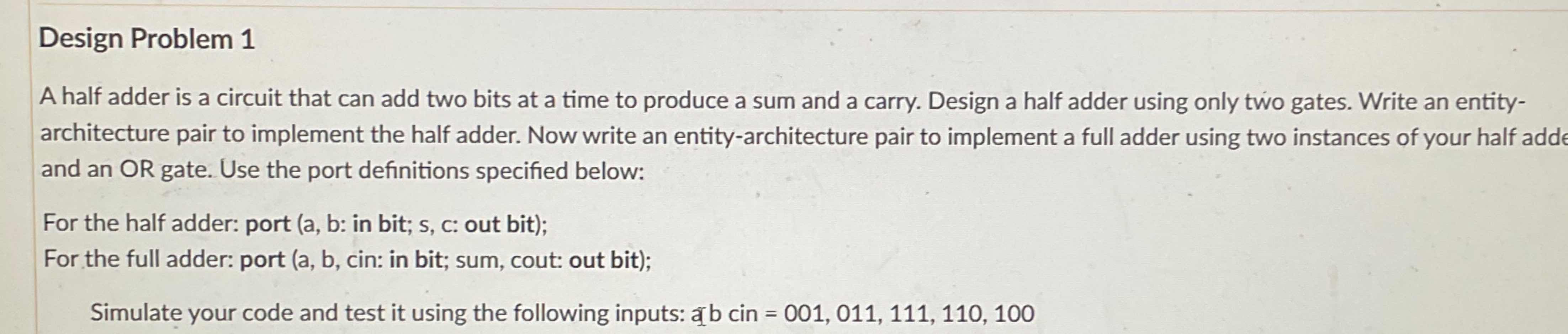 Solved Design Problem 1A half adder is a circuit that can | Chegg.com