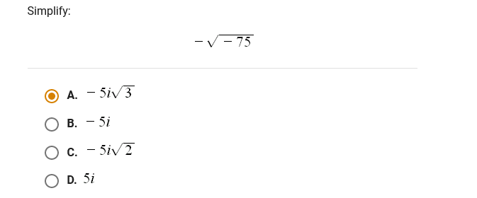 Solved Simplify: −−75 A. −5i3 B. −5i C. −5i2 D. 5i | Chegg.com