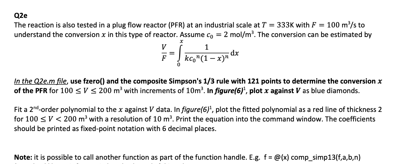 Solved Q2e The reaction is also tested in a plug flow | Chegg.com