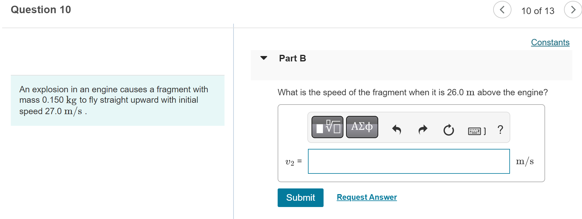 Solved Question 10 An explosion in an engine causes a