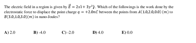 Solved The electric field in a region is given by | Chegg.com